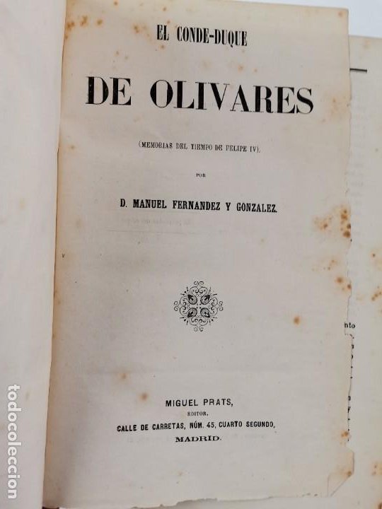 Libros antiguos: L-246. EL CONDE-DUQUE DE OLIVARES. D. MANUEL FERNANDEZ Y GONZALEZ. - Foto 4 - 286623808