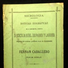 Libros antiguos: NOTICIAS BIOGRÁFICAS LITERATA CECILIA BÖHL DE FABER Y LARREA (FERNAN CABALLERO) MR. OORLÉ. SEVILLA [. Lote 290458633