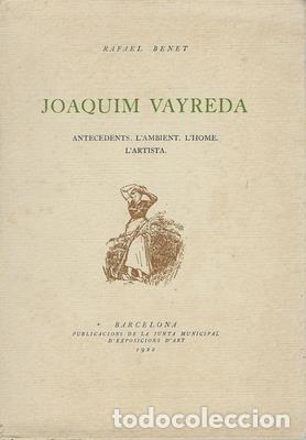 Libros antiguos: Joaquim Vayreda. Antecedents, l´ambient, l´home, l´artista-RAFAEL BENET - BENET, RAFAEL - Foto 1 - 295582103