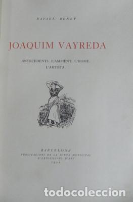 Libros antiguos: Joaquim Vayreda. Antecedents, l´ambient, l´home, l´artista-RAFAEL BENET - BENET, RAFAEL - Foto 3 - 295582103