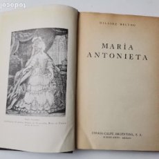 Libros antiguos: L-2047. MARIA ANTONIETA, HILAIRE BELLOC. 1946.