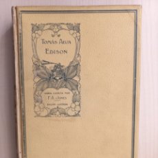 Libros antiguos: TOMÁS ALVA EDISON. JONES. MONTANER Y SIMÓN EDITORES, 1911.. Lote 307256773