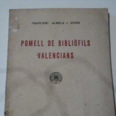 Libros antiguos: LIBRO. POMELL DE BIBLIÒFILS VALENCIANS. (1929). Lote 316393903