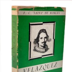 Libros antiguos: VELAZQUEZ, VIVIFICADOR DE IMAGENES, POR F. C. SAINZ DE ROBLES, 1943 -. INN-B13. Lote 318800483