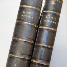 Libros antiguos: GALERIA UNIVERSAL DE BIOGRAFÍAS Y RETRATOS. TOMO I Y II, COMPLETA. MADRID, 1867. Lote 313974858