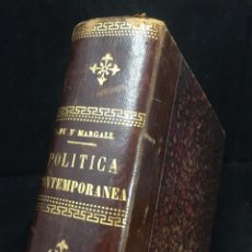 Libros antiguos: PI Y MARGALL Y LA POLÍTICA CONTEMPORÁNEA. TOMO I. ENRIQUE VERA Y GONZÁLEZ, 1886. Lote 320065938