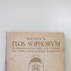 Libros antiguos: FLOS SOPHORUM- EJEMPLARIO VIDA DE GRANDES SABIOS-PEDRO LLERENA-ED. SEIX BARRAL-1929-4ª. ED.-T.DURA. Lote 342712448