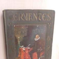 Libros antiguos: CERVANTES. EDITORIAL ARALUCE, COLECCIÓN LOS GRANDES HOMBRES 17, 1926. ILUSTRADO. Lote 343926713