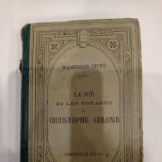 Libros antiguos: LIBRO EN FRANÇAIS. LA VIE ET LES VOYAGES DE CHRISTOPHE COLOMB 1879.. Lote 348263358