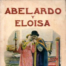 Libros antiguos: ABELARDO Y ELOÍSA (SOPENA, 1936) INTONSO