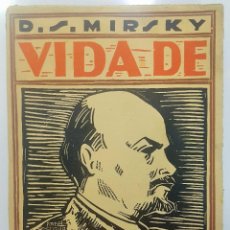 Libros antiguos: VIDA DE LENIN. D. S. MIRSKY. 1931. EDITORIAL APOLO. Lote 354189913