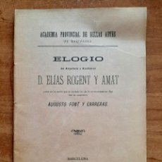 Libros antiguos: 1897 ELOGIO DE D. ELÍAS ROGENT Y AMAT .-. Lote 358362810