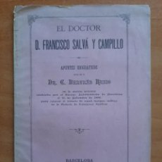 Libros antiguos: 1886 EL DOCTOR FRANCISCO SALVÁ Y CAMPILLO - APUNTES BIOGRÁFICOS. Lote 360200460