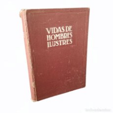 Libri antichi: VIDA HOMBRE ILUSTRES NAPOLEON COLON CERVANTES ETC EDICIONES HYMSA BARCELONA 1932. Lote 360564630