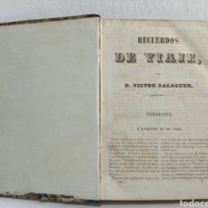 Libros antiguos: LIBRO RECUERDOS DE VIAJE - ESCRITO POR D.VICTOR BALAGUER (RF9). Lote 363014615