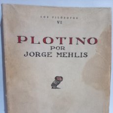 Libros antiguos: JORGE MEHLIS - PLOTINO - PRIMERA EDICIÓN EN CASTELLANO - 1931. Lote 363169440