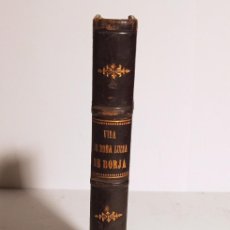 Libros antiguos: VIDA DE LA DUQUESA DOÑA LUISA DE BORJA Y ARAGON.1876.. Lote 372483049