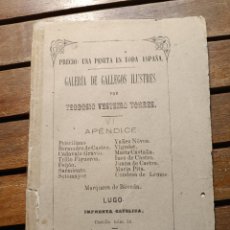 Libros antiguos: GALERÍA DE GALLEGOS ILUSTRES APÉNDICE VI TEODOSIO VESTEIRO TORRES 1879 LUGO IMPRENTA CATÓLICA