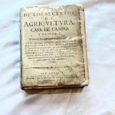 Libros antiguos: LOS SECRETOS DE LA AGRICULTURA , CASA DE CAMPO Y PASTORIL ,FRAY MIGUEL AGUSTIN AÑOS 1722. Lote 379677134