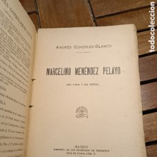 Libros antiguos: GONZALEZ BLANCO, ANDRÉS.- MARCELINO MENENDEZ Y PELAYO SU VIDA Y SU OBRA 1912 PRIMERA EDICIÓN