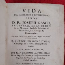 Libros antiguos: L-6764. VIDA DEL ILUSTRISIMO, Y REVERENDISIMO SEÑOR D. FR. JOSEPH GASCH. CARLOS SAPERA, 1765