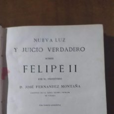 Libros antiguos: LIBRO BIOGRAFIA DE FELIPE II NUEVA LUZ Y JUICIO VERDADERO SOBRE FELIPE II MADRID 1882 REY ESPAÑA. Lote 383454254
