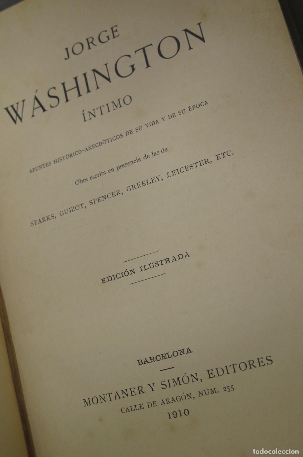 Libros antiguos: 1910.- Jorge W&aacute;shington &iacute;ntimo - Foto 2