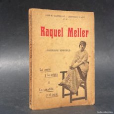 Libros antiguos: AÑO 1914 - RAQUEL MELLER - LA TONADILLA Y EL CUPLE - LA MUJER Y LA ARTISTA. Lote 396834774