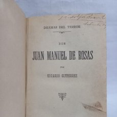 Libros antiguos: EDUARDO GUTIERREZ - DON JUAN MANUEL DE ROSAS - 1888. Lote 400389599