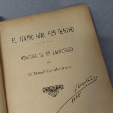 Libros antiguos: EL TEATRO REAL POR DENTRO. D. MANUEL GONZÁLEZ ARACO 1897. 1º EDICIÓN. Lote 401666344