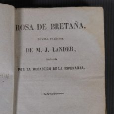 Libros antiguos: ROSA DE BRETAÑA, NOVELA FRANCESA - M.J. LANDER - IMP. DE LA ESPERANZA 1866. Lote 401910619