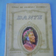 Libros antiguos: LIBRO BIOGRAFIA DE DANTE 1920. Lote 401919964