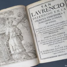 Libros antiguos: SAN LAURENCIO DEFENDIDO EN LA CIUDAD DE HUESCA.DR. DIEGO JOSEF DORMER. ZARAGOZA 1673. Lote 403041584