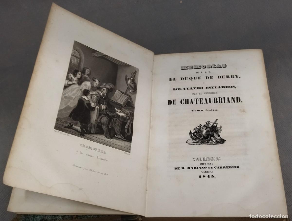 Libros antiguos: MEMORIAS DE S.A.R. EL DUQUE DE BERRY Y LOS CUATRO ESTUARDOS POR EL VIZCONDE DE CHATEAUBRIAND 1845