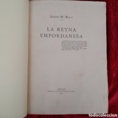 Libros antiguos: L-7139. LA REYNA EMPORDANESA, JOSEPH ROCA. IMPREMTA DE LA CASA PROVINCIAL DE CARITAT, 1925