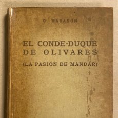 Libros antiguos: EL CONDE DUQUE DE OLIVARES (LA PASIÓN DE MANDAR). GREGORIO MARAÑÓN. ESPASA CALPE 1936.