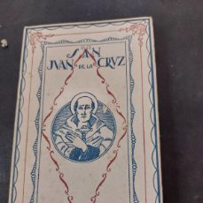 Libros antiguos: SAN JUAN DE LA CRUS - A DE LA P - 1928