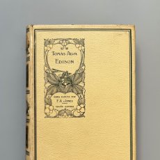 Libros antiguos: TOMÁS ALVA EDISON, F. A. JONES. MONTANER Y SIMÓN, 1911