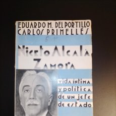Libros antiguos: EDUARDO M. DEL. PORTILLO, CARLOS PRIMELLES: NICETO ALCALÁ... (1932)