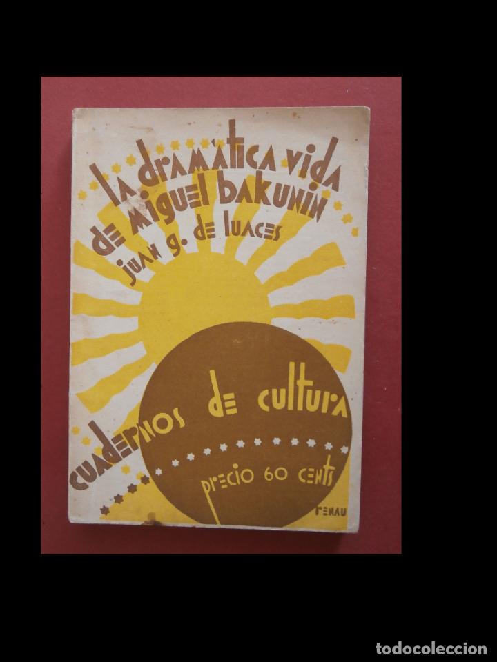 Libros antiguos: La dram&aacute;tica vida de Miguel Bakunin. Juan G. de Luces - Foto 1