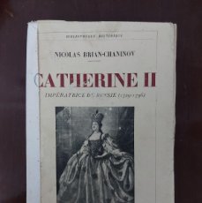 Libros antiguos: CATHERINE II - NICOLAS BRIAN CHANINOV - 1932