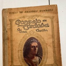 Libros antiguos: VIDAS DE GRANDES HOMBRES - GONZALO DE CÓRDOBA - ED. SEIX & BARRAL HNOS. - 1930