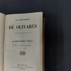 Libros antiguos: EL CONDE DUQUE DE OLIVARES - MANUEL FERNANDEZ Y GONZALEZ - C.1870