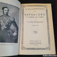 Libros antiguos: L-6643. ESPARTERO EL GENERAL DEL PUEBLO. CONDE DE ROMANONES. ESPASA CALPE, BARCELONA, 1932