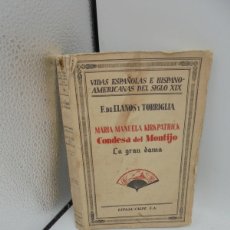 Libros antiguos: MARIA MANUELA KIRPATRICK CONDESA DEL MONTIJO, LA GRAN DAMA. F. DE LLANOS. 1932. PAGS : 243.