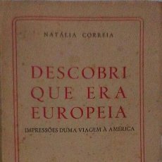 Libros antiguos: CORREIA. (NATÁLIA) - DESCOBRI QUE ERA EUROPEIA.