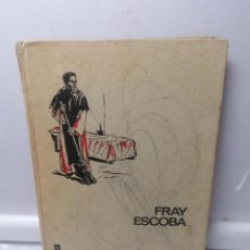 Libros antiguos: FRAY ESCOBA, 1ª EDICION 1968