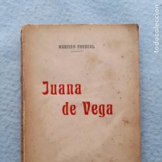 Libros antiguos: JUANA DE VEGA. NARCISO CORREAL. AÑO 1909.