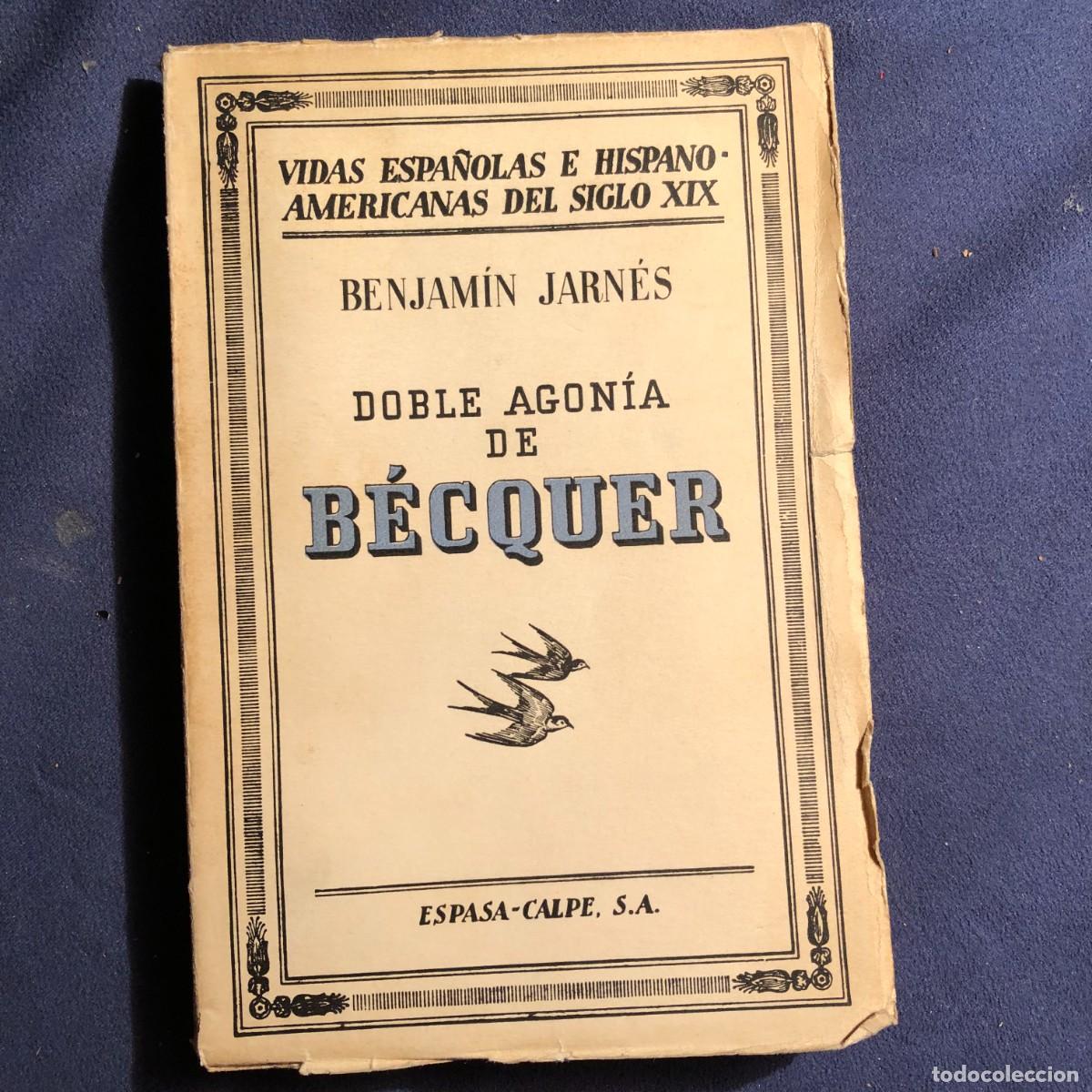 Libros antiguos: BENJAM&Iacute;N JARN&Eacute;S: - LA DOBLE AGON&Iacute;A DE B&Eacute;CQUER - (1936) - Foto 1