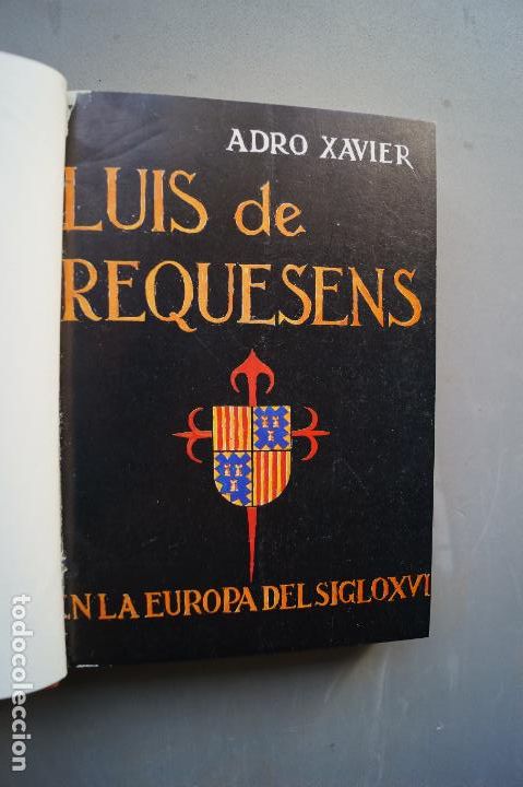 Libros antiguos: LUIS DE REQUESENS. ADRO XAVIER - Foto 2